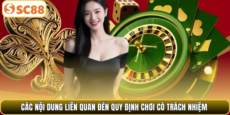 Các nội dung liên quan đến quy định chơi có trách nhiệm